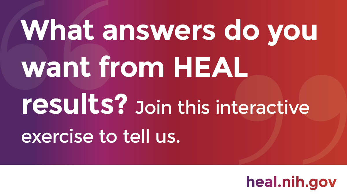 What answers are you look for from HEAL results?